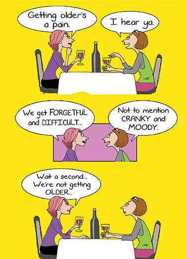 Getting to be Men Funny For Friend   Send this funny Birthday card to the fabulous friend in your life - and we'll include the free printout!  We're getting to be men! Happy Birthday